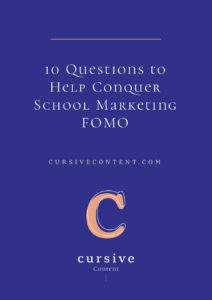 10 Questions to Help Conquer School Marketing FOMO