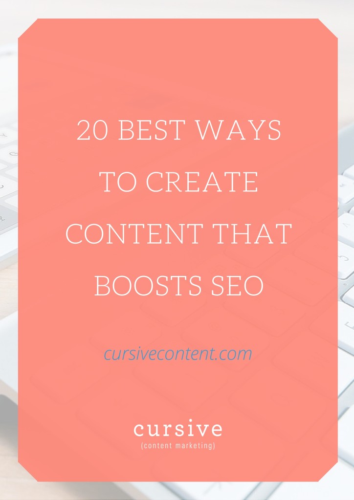 20 Best Ways to Create Content that Boosts SEO