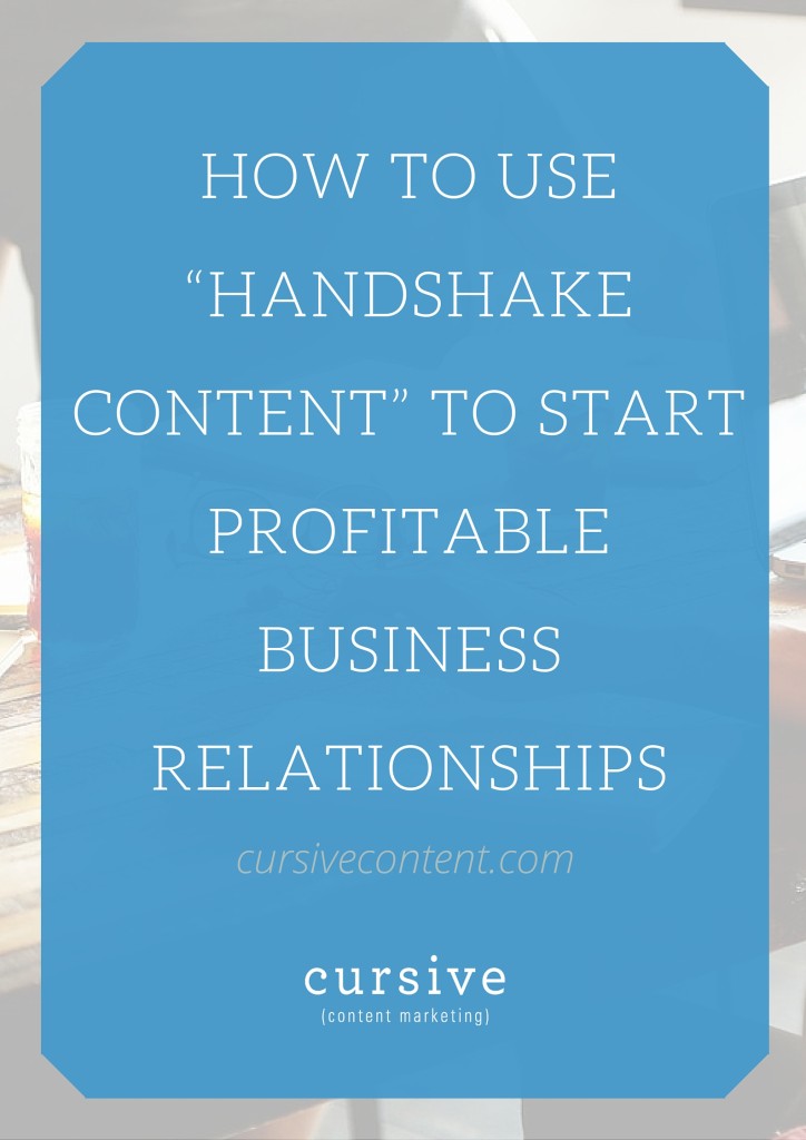 How to use “handshake content” to start profitable business relationships