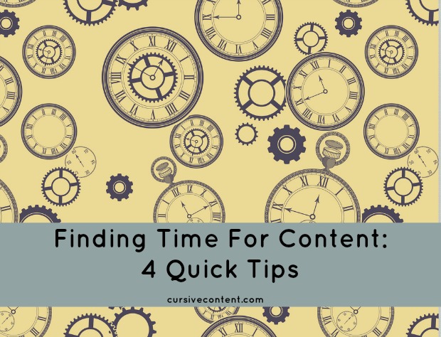 Finding Time for Content: 4 Quick Tips