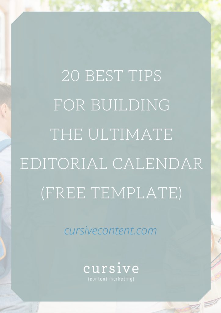 20 Best Tips for Building the Ultimate Editorial Calendar