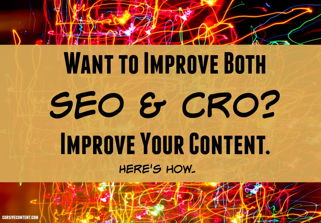 improve both seo and cro with content marketing, by cursive content marketing