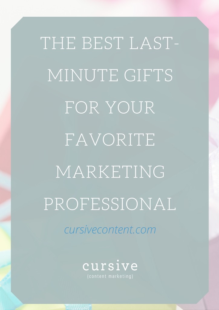 The Best Last-Minute Gifts for Your Favorite Marketing Professional