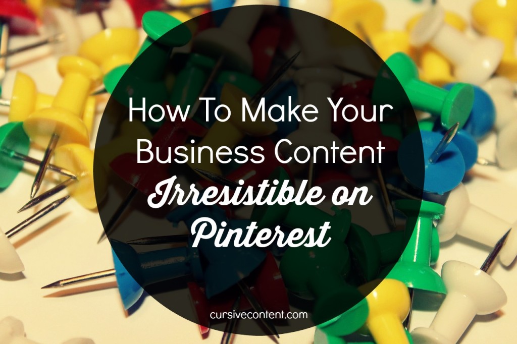 how to make your business content irrisistible on pinterest - how to create pinnable photos