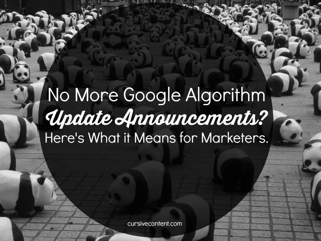 No more Google algorithm update announcements? Here's what it means for marketers