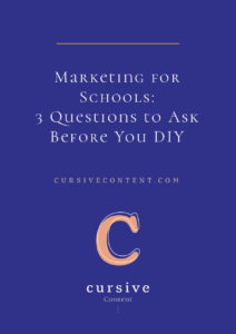 Marketing for Schools- 3 Questions to Ask Before You DIY