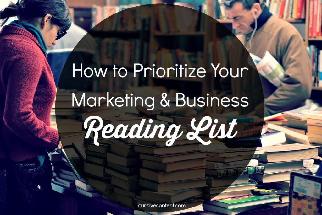 How to Prioritize Your Marketing & Business Reading List