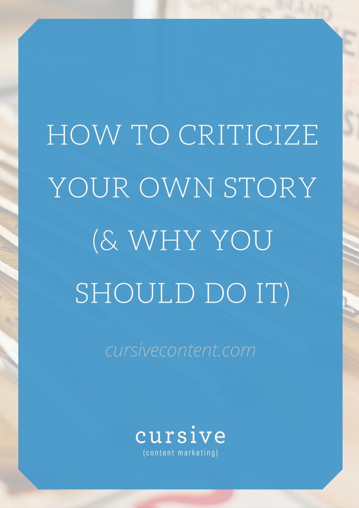 How to Criticize Your Own Story (& Why You Should Do It)