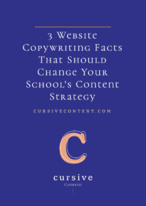 3 Website Copywriting Facts That Should Change Your School's Content Strategy