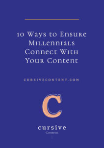 10 Ways to Ensure Millennials Connect With Your Content