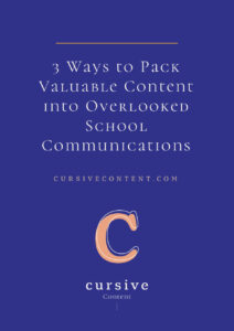 3 Ways to Pack Valuable Content into Overlooked School Communications