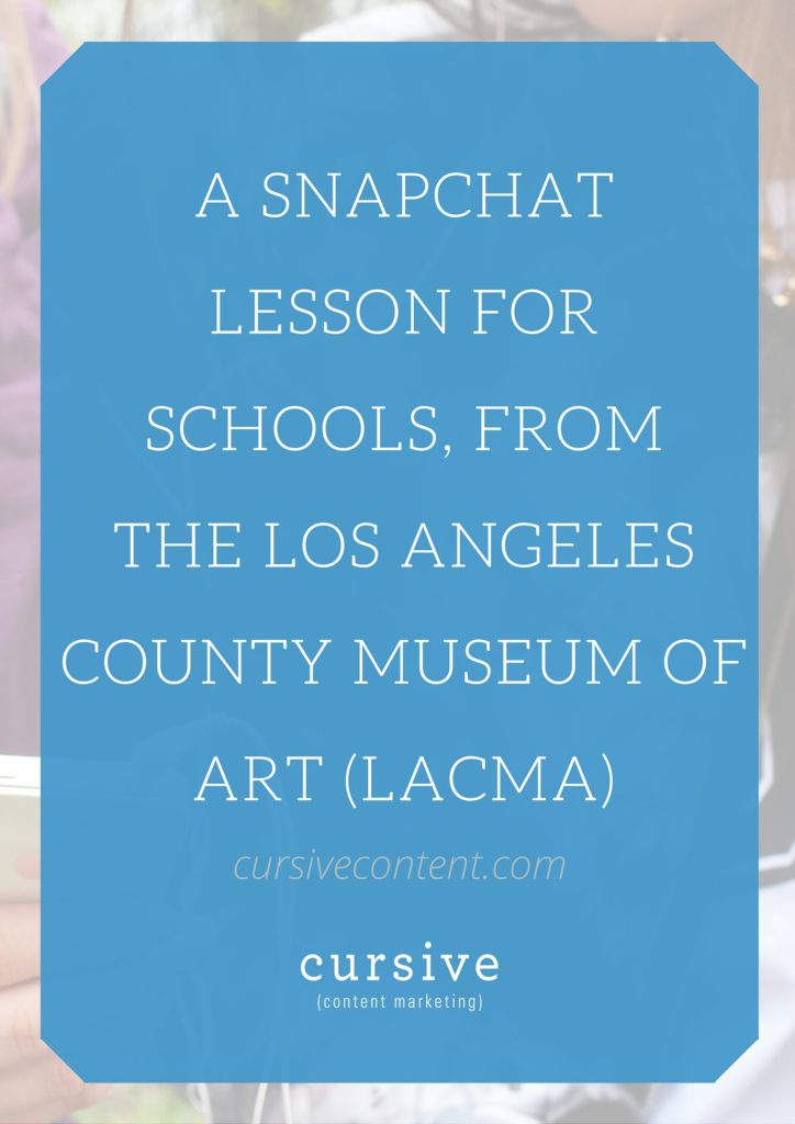 A Snapchat Lesson for Schools, from the Los Angeles County Museum of Art (LACMA)