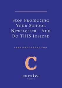 Stop Promoting Your School Newsletter -- And Do THIS Instead