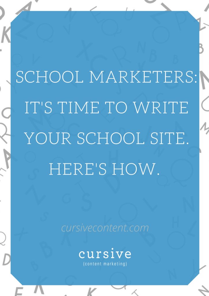 School Marketers: It's Time to Write Your School Site. Here's How. 