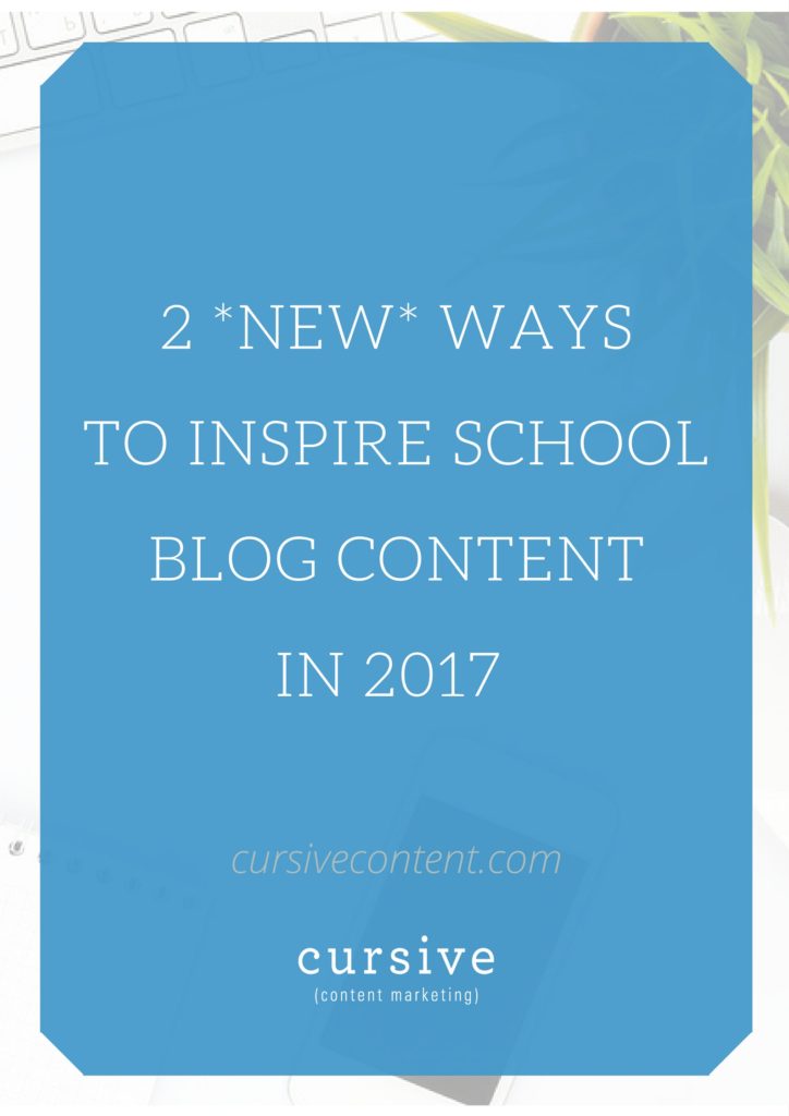 2 New Ways to Inspire School Blog Content in 2017