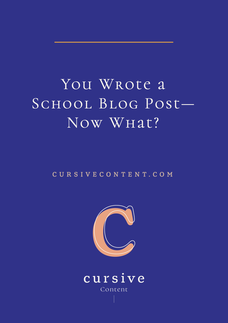 You Wrote a School Blog Post— Now What?