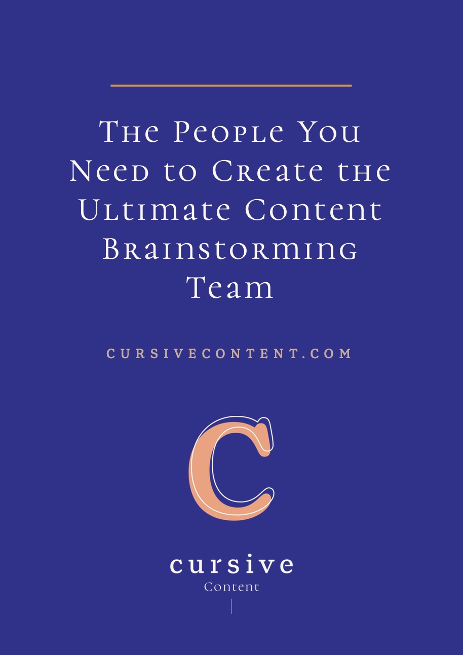 The People You Need to Create the Ultimate Content Brainstorming Team