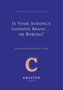 Is Your School's Content Brave ... or Boring?