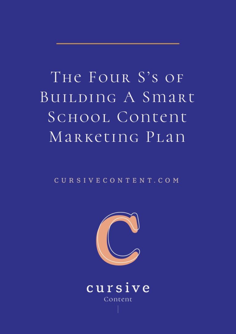 The Four S's of Building A School Content Marketing Plan | Cursive Content